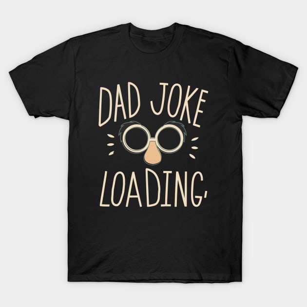 Dad Jokes Loading T-Shirt by NomiCrafts